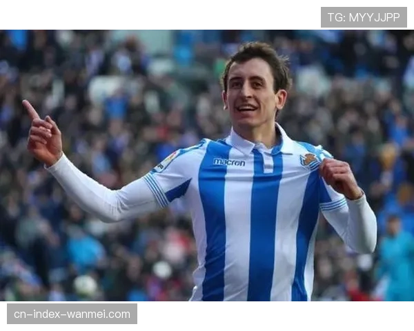 奥亚萨瓦尔率领皇家社会 本赛季已斩获五粒联赛进球