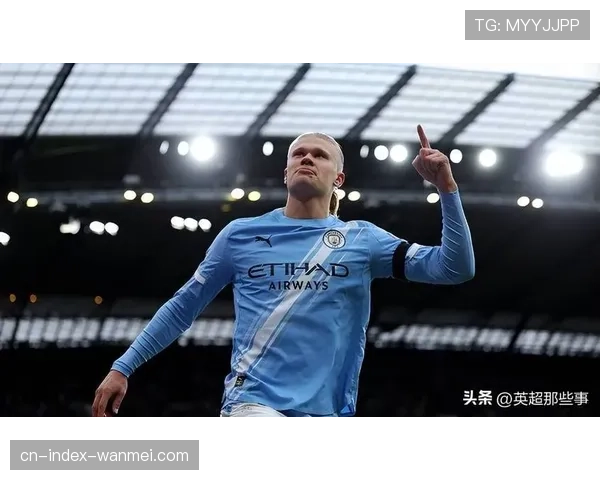 哈兰德17轮19球领跑射手榜 曼城攻势足球再现英超赛场